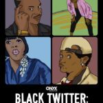 Onyx Collective Releases Official Trailer of It’s Highly Anticipated Docuseries “Black Twitter: A People’s History”